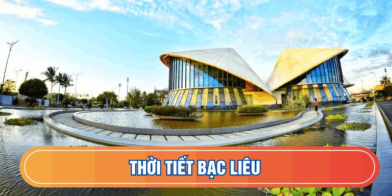 Dự báo thời tiết Bạc Liêu