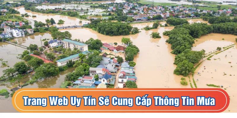 Trang web uy tín sẽ cung cấp thông tin mưa