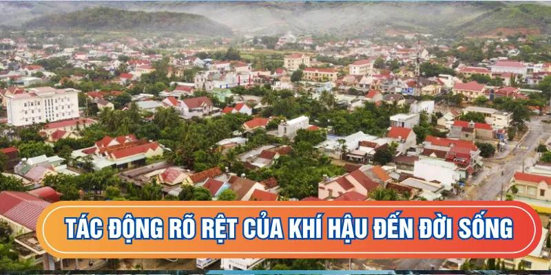 Tác động rõ rệt của khí hậu đến đời sống