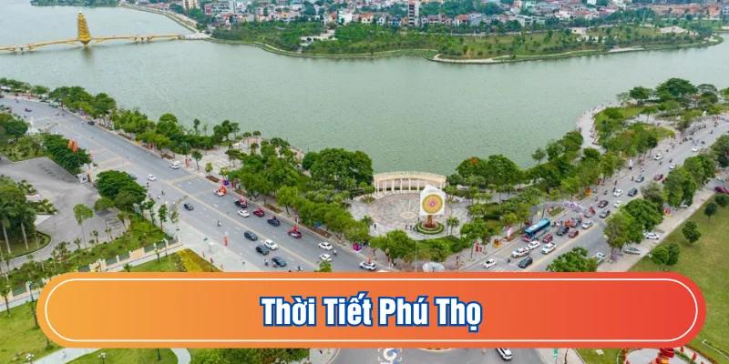 Thời tiết Phú Thọ