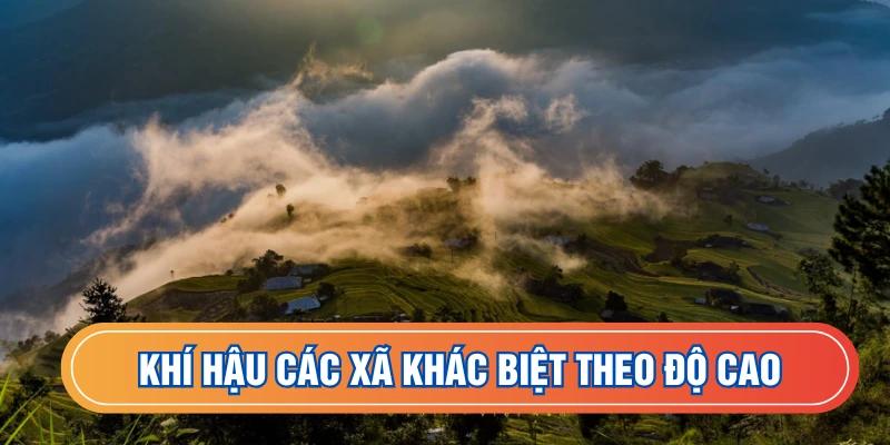Khí hậu các xã tại Hoàng Su Phì khác biệt theo độ cao