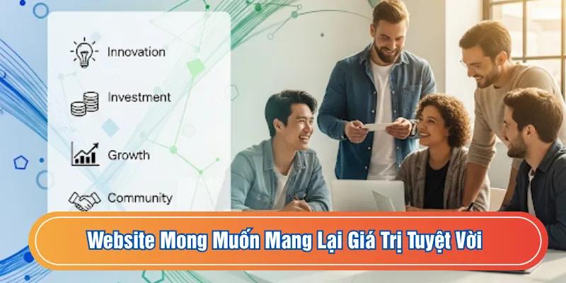 Website mong muốn mang lại giá trị tuyệt vời