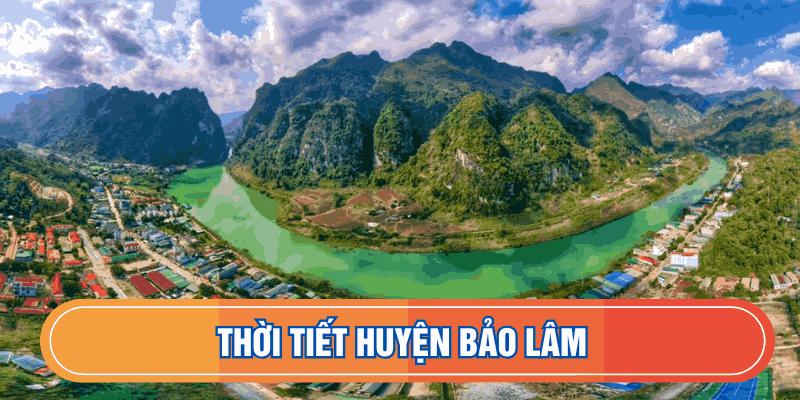 Dự báo thời tiết huyện Bảo Lâm