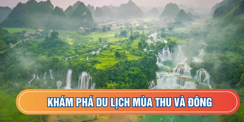 Khám phá du lịch mùa thu và đông