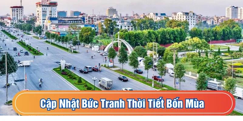 Cập nhật bức tranh thời tiết bốn mùa