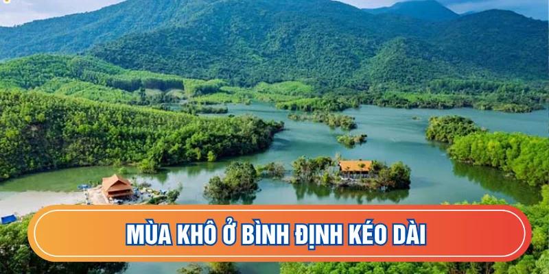 Tỉnh nhà có mùa khô dài thích hợp du lịch