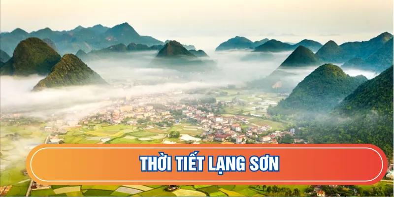 Dự báo thời tiết Lạng Sơn