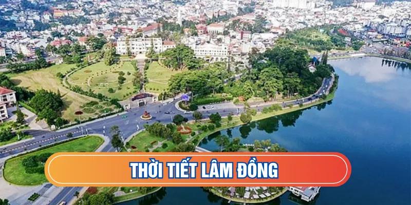 Dự báo thời tiết Lâm Đồng