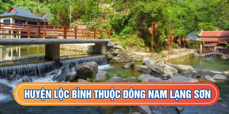 Huyện Lộc Bình thuộc đông nam Lạng Sơn