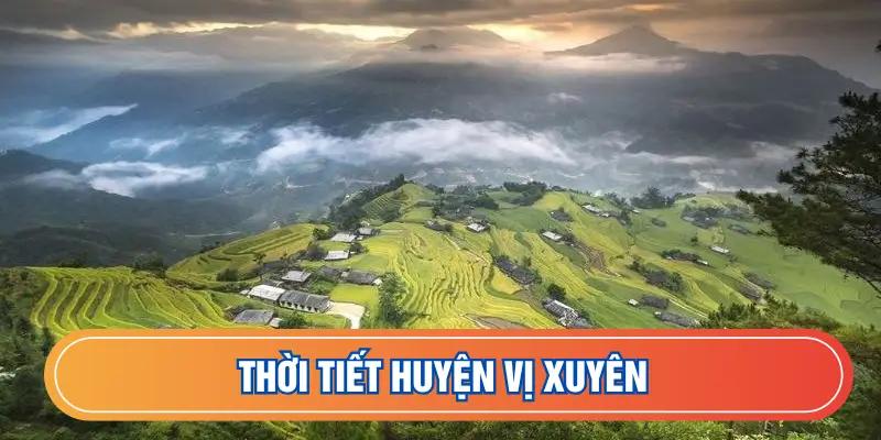 Dự báo thời tiết huyện Vị Xuyên