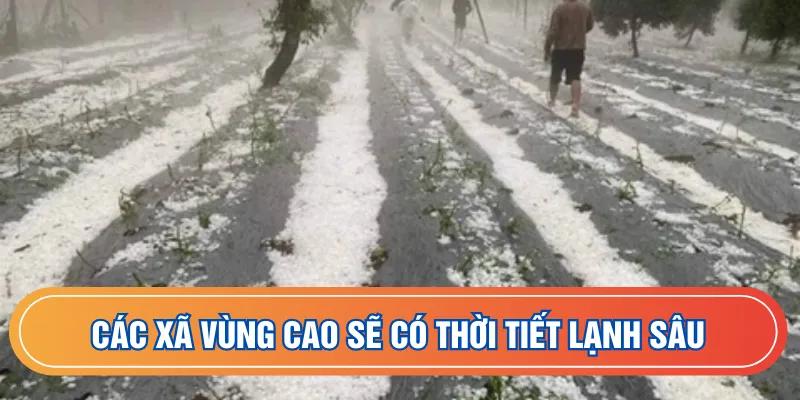 Các xã vùng cao sẽ có thời tiết lạnh sâu