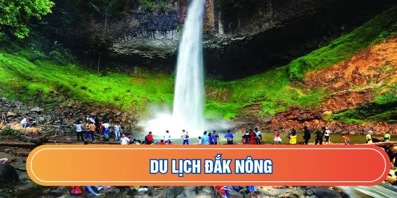 Du lịch Đắk Nông khá dễ dàng