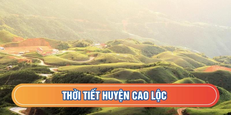 Thời tiết huyện Cao Lộc