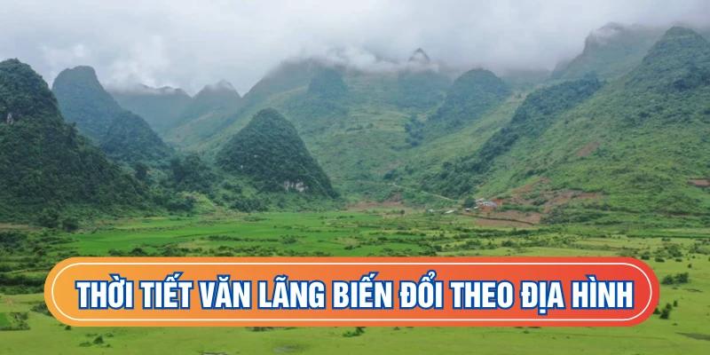 Thời tiết huyện Văn Lãng biến đổi theo địa hình
