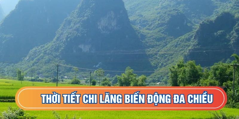 Thời tiết huyện Chi Lăng biến động đa chiều