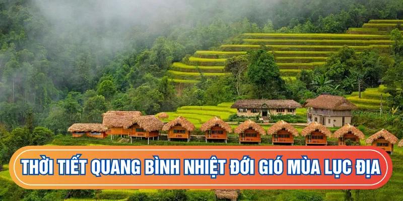 Thời tiết huyện Quang Bình nhiệt đới gió mùa lục địa