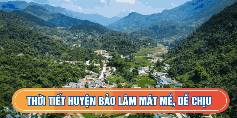 Thời tiết huyện Bảo Lâm mát mẻ, dễ chịu