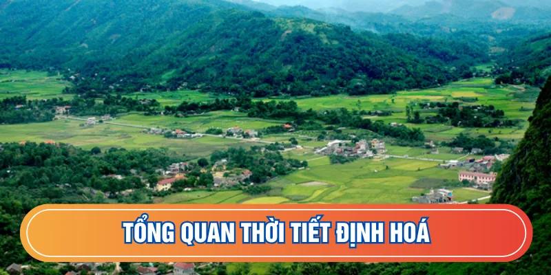 Thời tiết Định Hoá tổng quan
