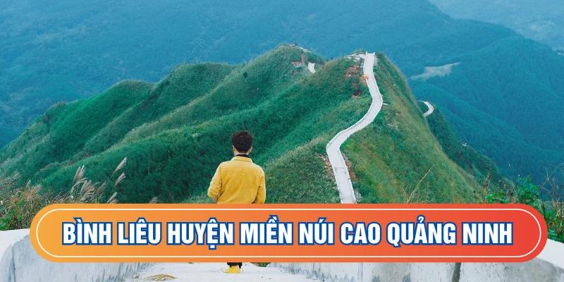 Bình Liêu huyện miền núi cao Quảng Ninh