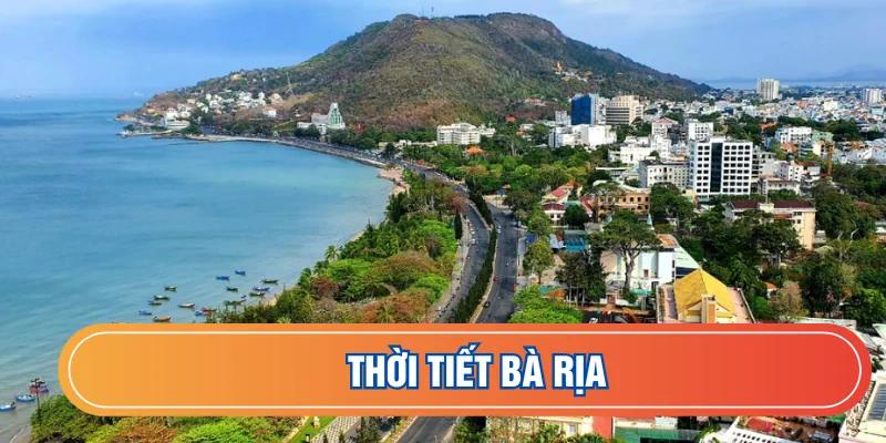 Dự báo thời tiết tỉnh Bà Rịa