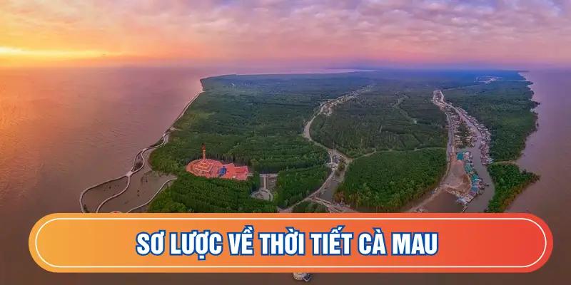 Sơ lược về thời tiết Cà Mau