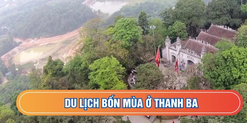 Du lịch bốn mùa ở Thanh Ba