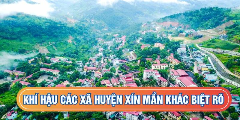 Khí hậu các xã huyện Xín Mần khác biệt rõ
