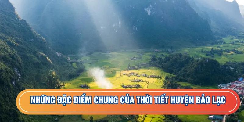 Những đặc điểm chung của thời tiết huyện Bảo Lạc
