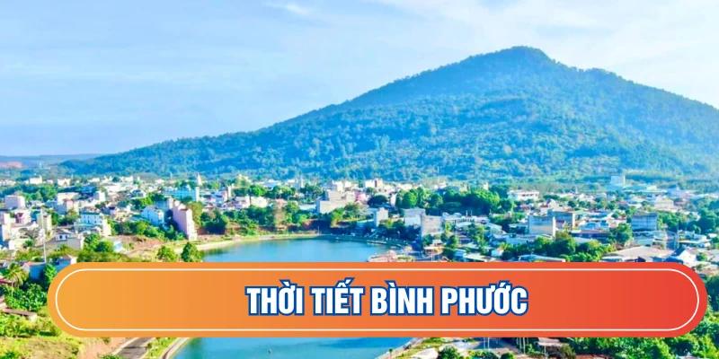 Dự báo thời tiết Tỉnh Bình Phước