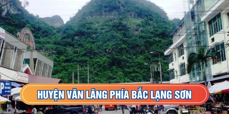 Huyện Văn Lãng phía bắc Lạng Sơn