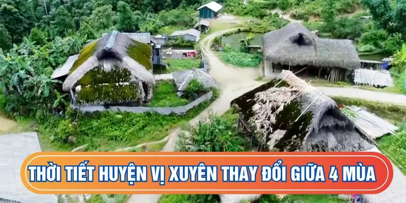 Thời tiết huyện Vị Xuyên thay đổi giữa 4 mùa cực rõ rệt