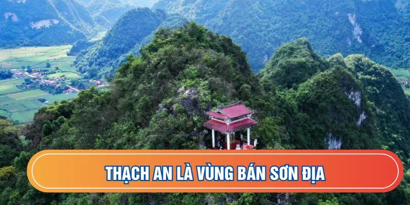 Thạch An là vùng bán sơn địa