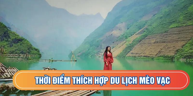 Thời điểm thích hợp du lịch Mèo Vạc