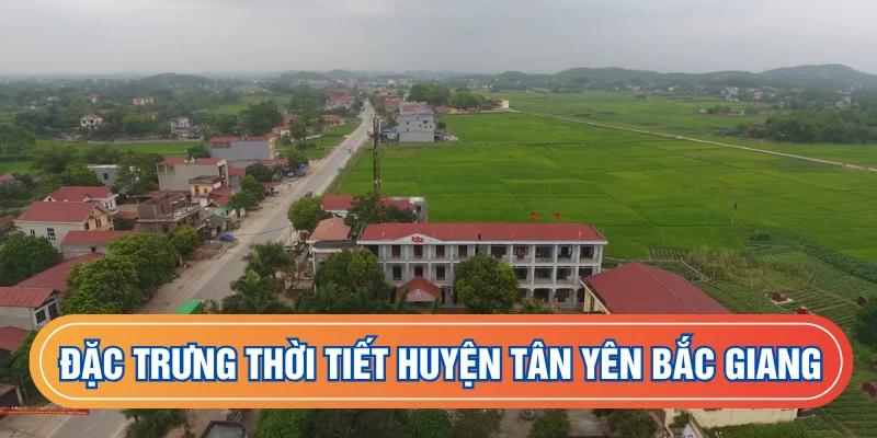 Đặc trưng thời tiết huyện Tân Yên