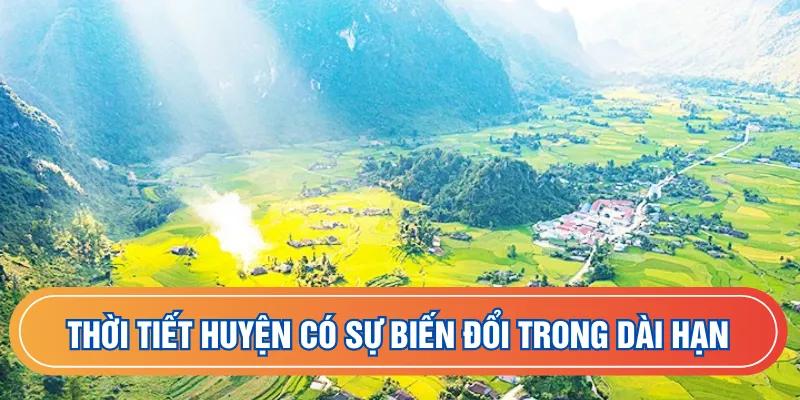 Thời tiết huyện có sự biến đổi trong dài hạn