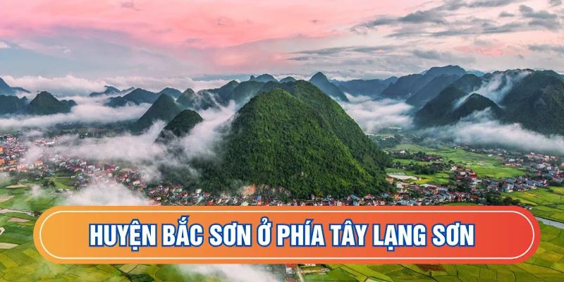Huyện Bắc Sơn ở phía tây Lạng Sơn