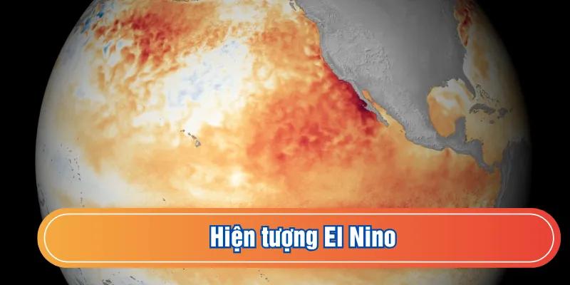 El Nino làm xuất hiện nhiều tình huống bất thường