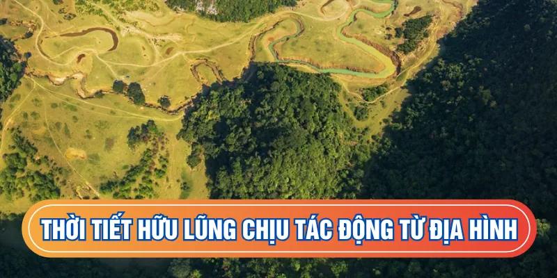 Thời tiết huyện Hữu Lũng chịu tác động lớn từ địa hình