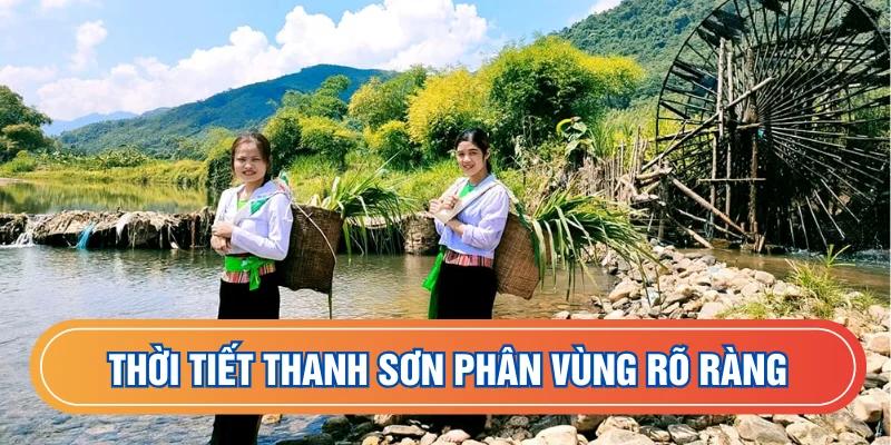 Thanh Sơn có thời tiết rõ rệt theo vùng
