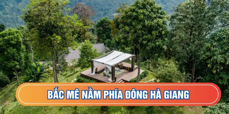 Bắc Mê nằm phía đông Hà Giang