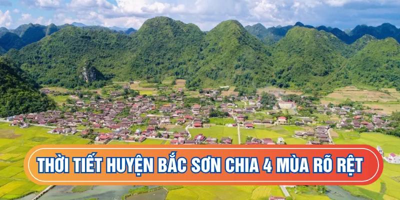 Thời tiết huyện Bắc Sơn chia 4 mùa rõ rệt