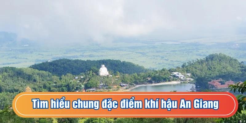 Tìm hiểu đặc điểm khí hậu An Giang
