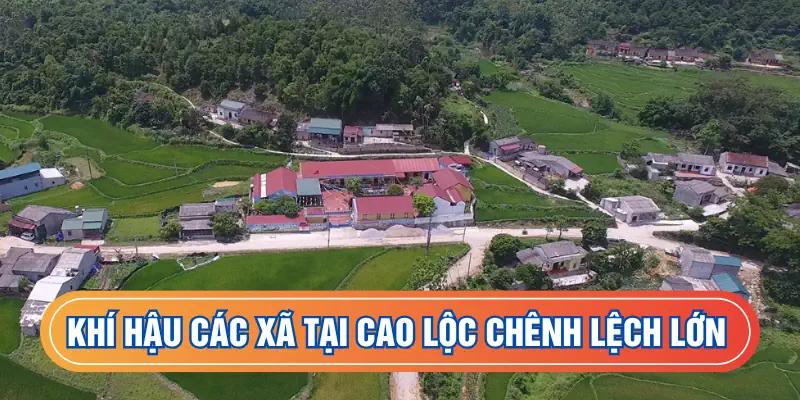 Khí hậu các xã tại Cao Lộc chênh lệch nhiều
