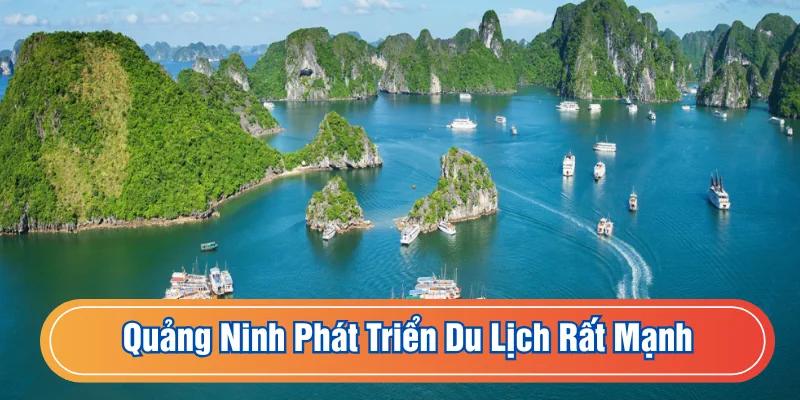 Quảng Ninh phát triển du lịch rất mạnh
