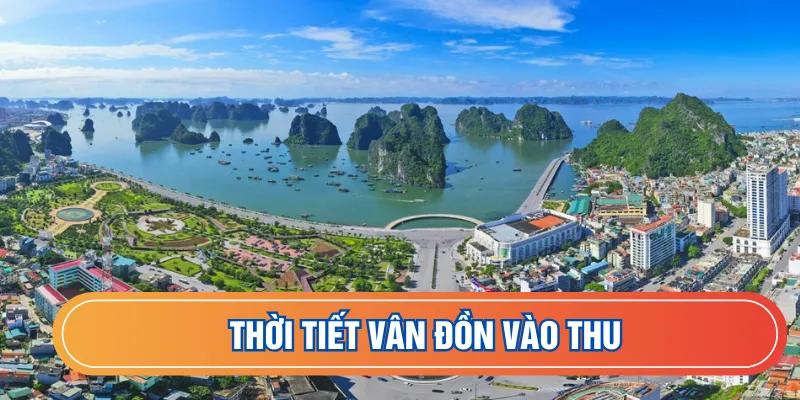 Thời tiết Vân Đồn vào thu