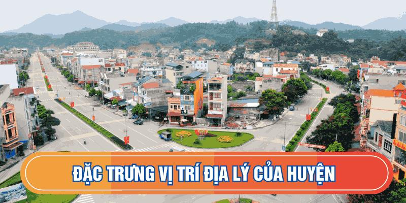 Đặc trưng vị trí địa lý của huyện