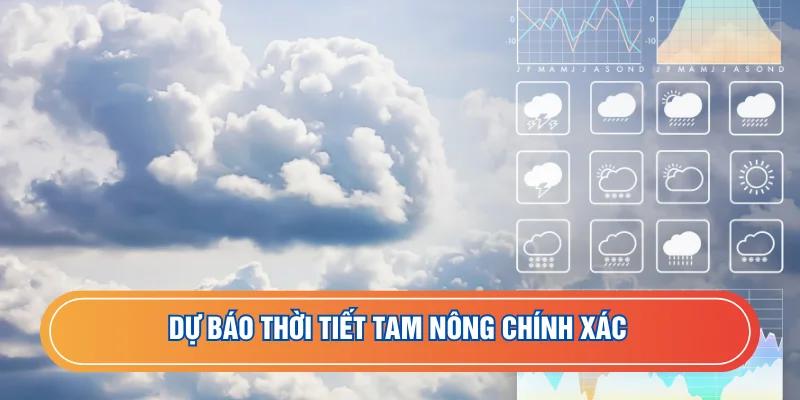 Dự báo chuẩn thời tiết từng ngày
