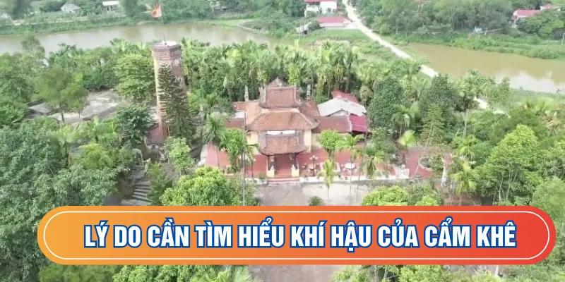 Lý do cần tìm hiểu khí hậu của Cẩm Khê