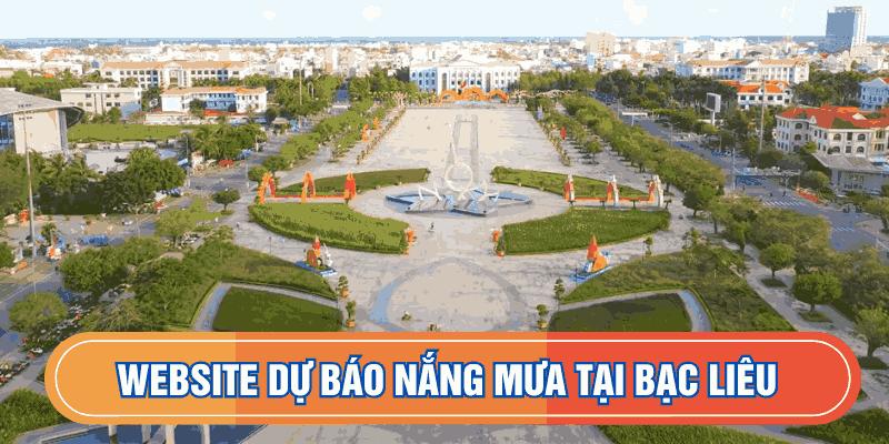 Website dự báo nắng mưa tại Bạc Liêu