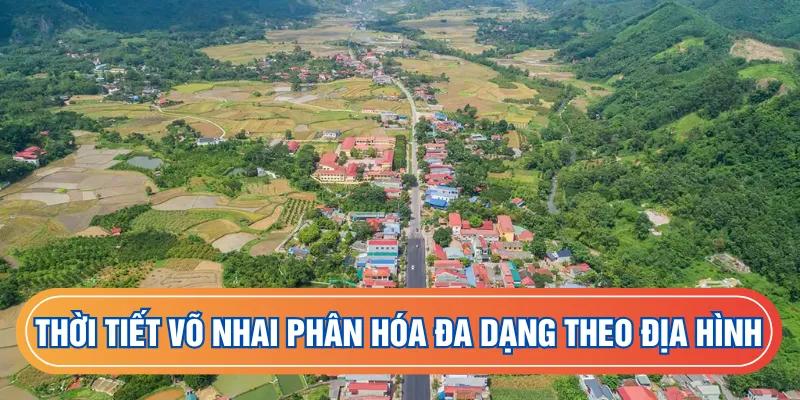 Thời tiết Võ Nhai phân hóa đa dạng theo địa hình